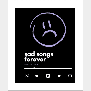 Sad Songs Forever Posters and Art